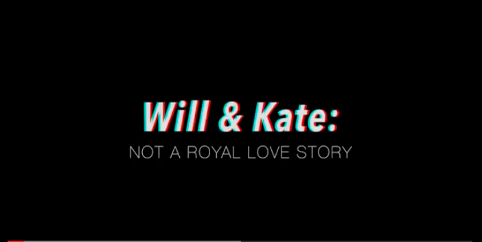 Title photo: Will and Kate Not a Royal Love Story